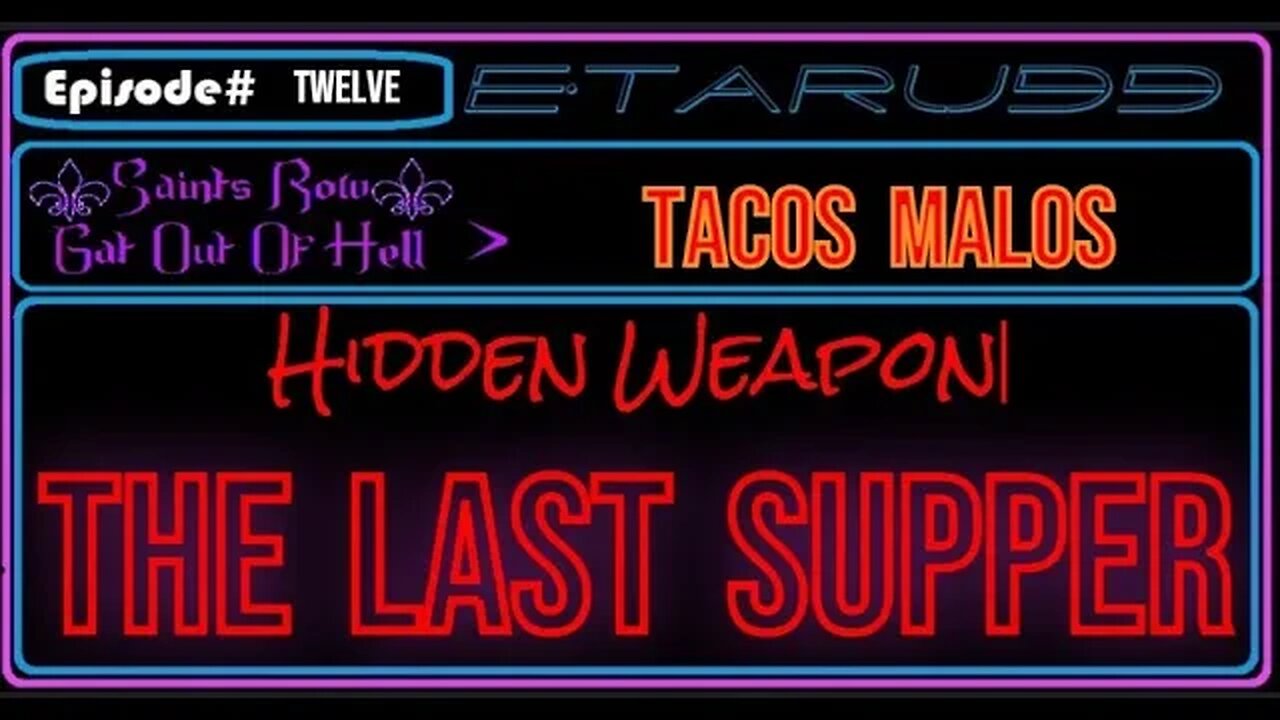 Saint's Row: Gat out of Hell [E12] (Tacos Malo's) Weapon: Last Supper