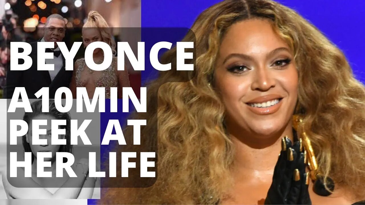 Beyonce Knowles - A 10 Minute Peek At Her Life