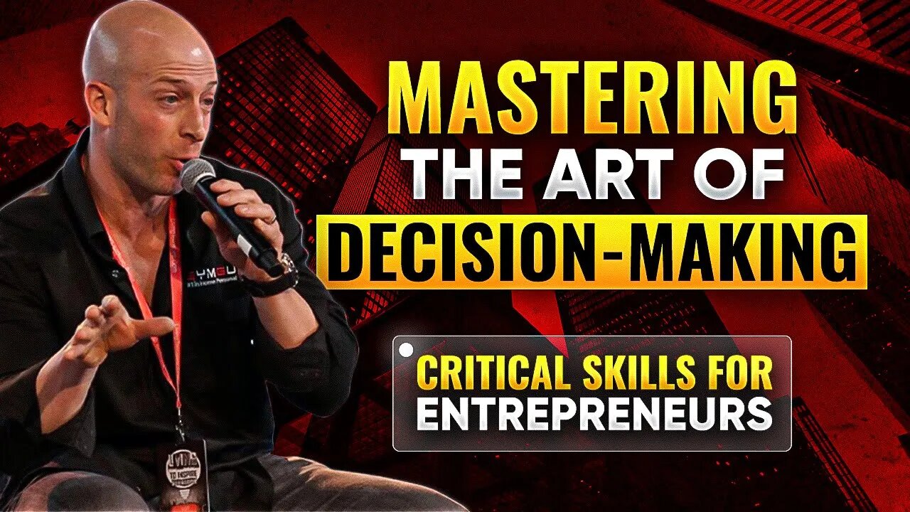 Mastering the Art of Decision-Making: Critical Skills for Entrepreneurs | with Josh York