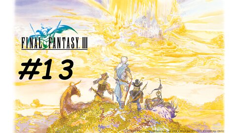 [Blind] Let's Play Final Fantasy 3 Pixel Remaster - Part 13