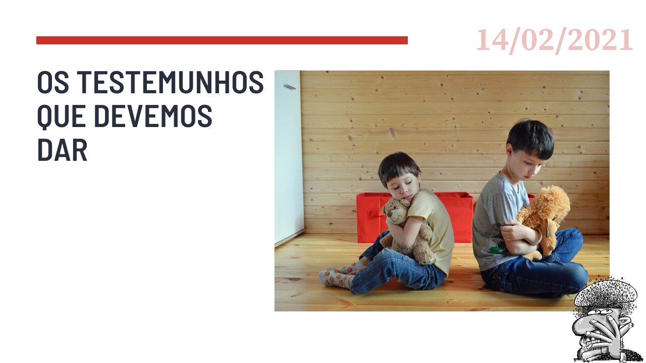 Os testemunhos que devemos dar