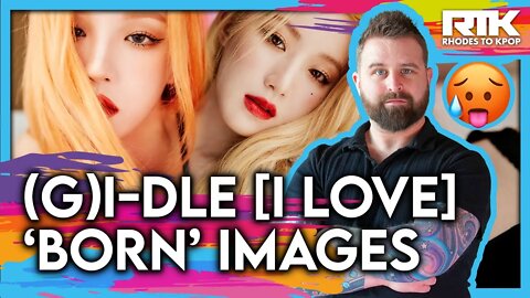 (G)IDLE (여자)아이들) - 'I Love' Born Images (Reaction)