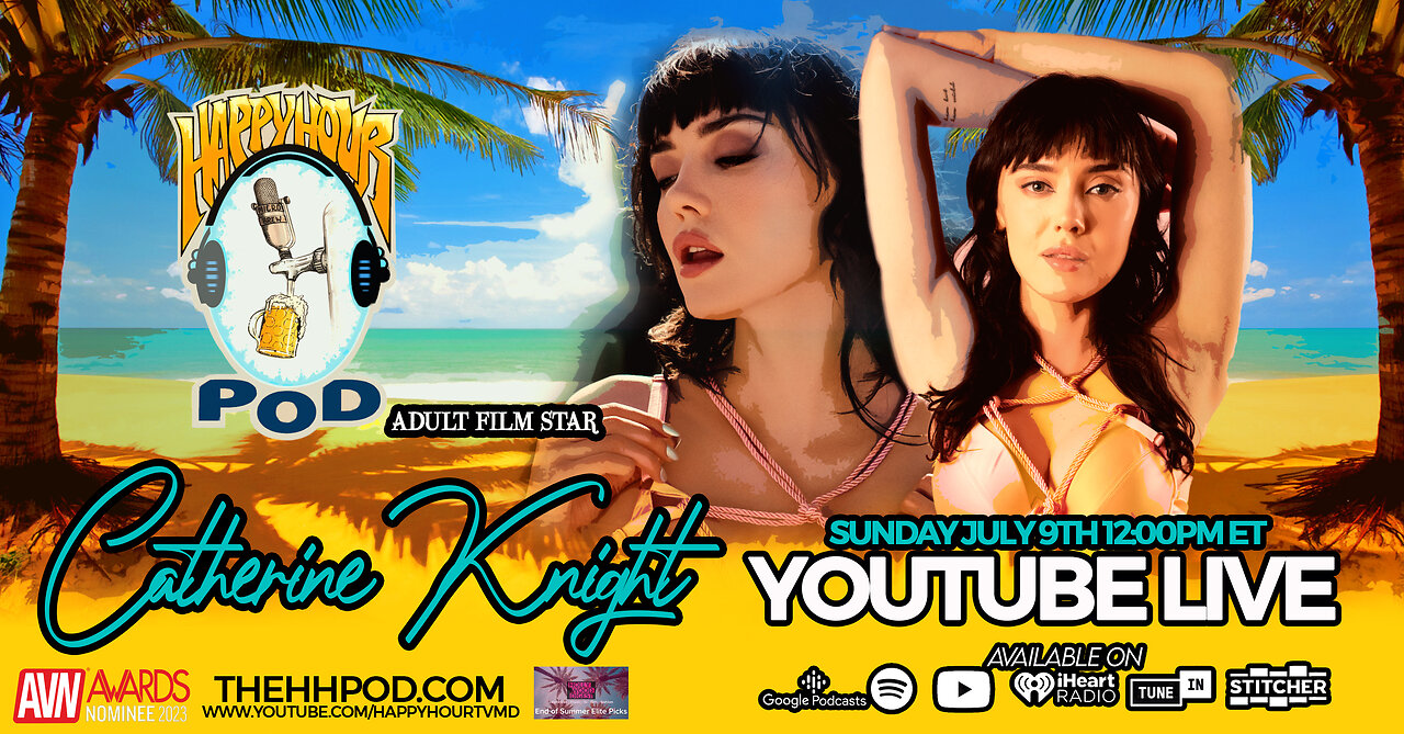 The HHPod - The Happy Hour Podcast Featuring Pornstar Catherine Knight