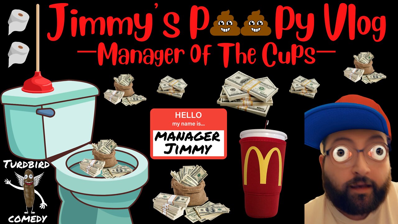 Jimmy’s Poopy VLOG #3- Manager of the Cups