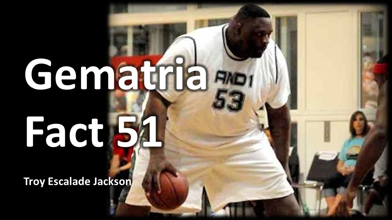 Gematria Fact 51 - Troy 'Escalade' Jackson