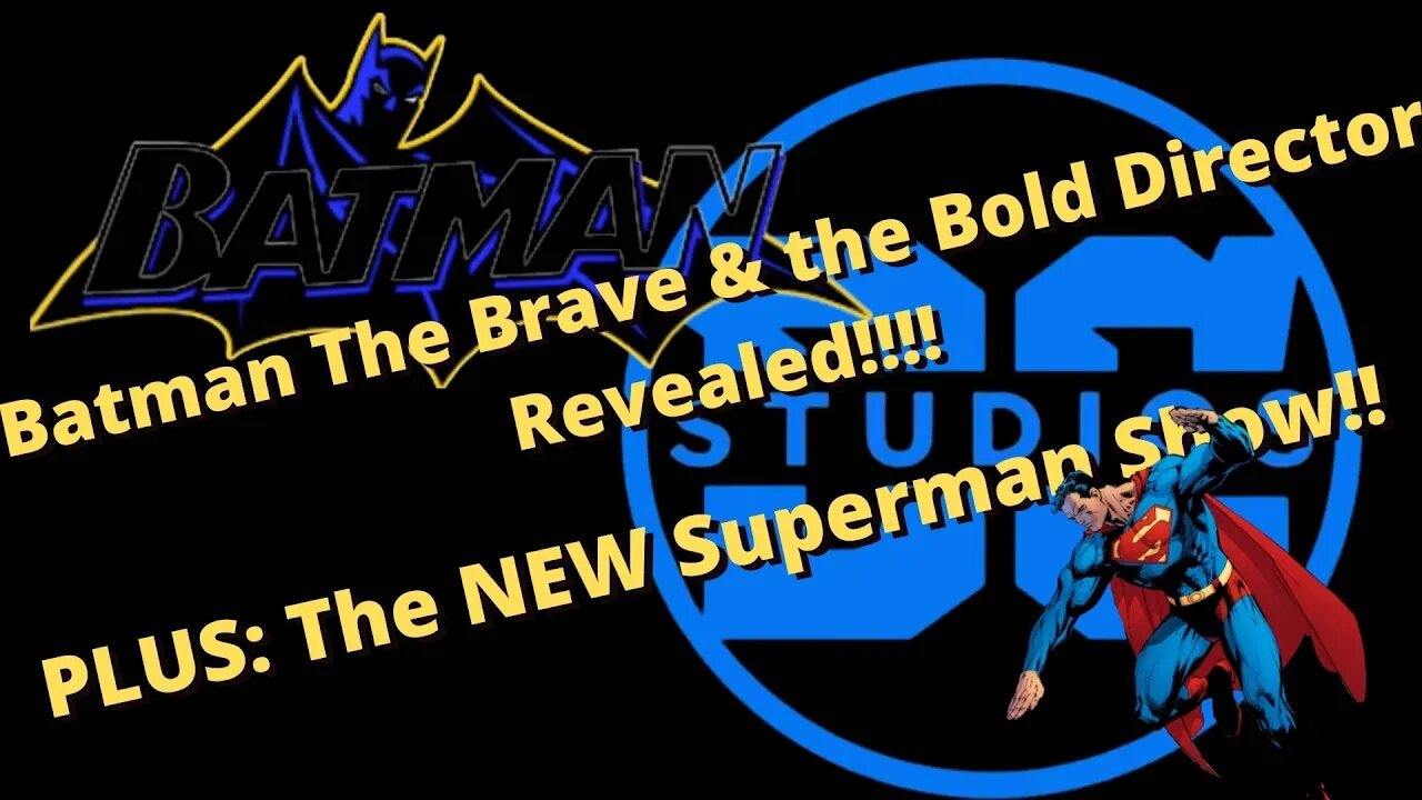 Breaking: Batman The Brave & The Bold Finds Director | Don't Miss the Debut of New Superman Show!