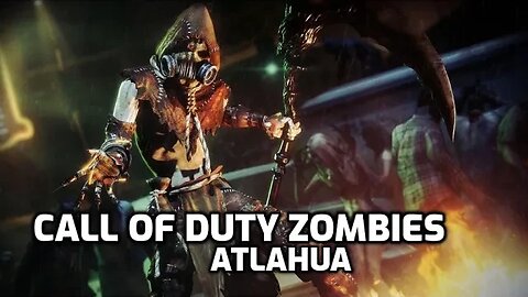 Atlahua - Call Of Duty Zombies