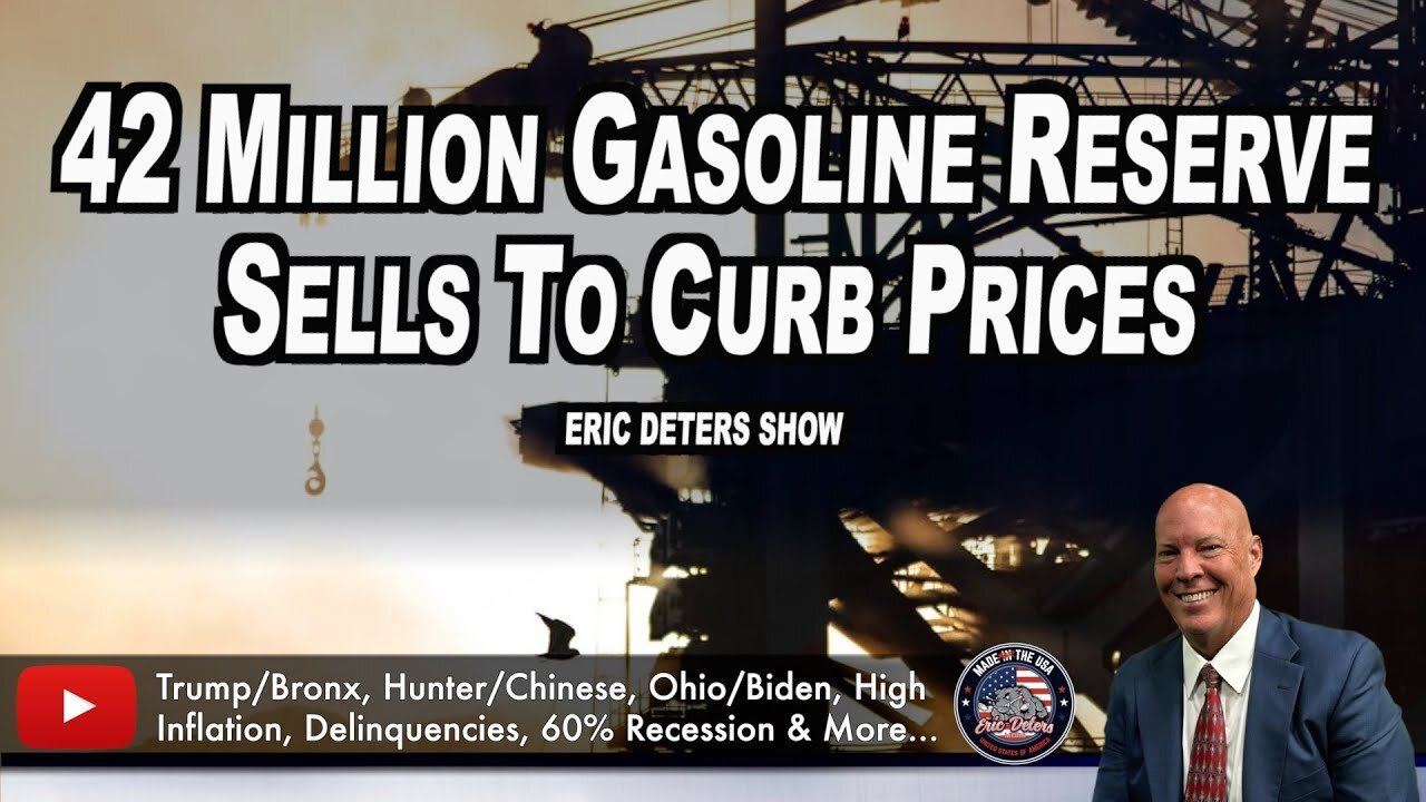 42 Million Gasoline Reserve Sells To Curb Prices | Eric Deters Show