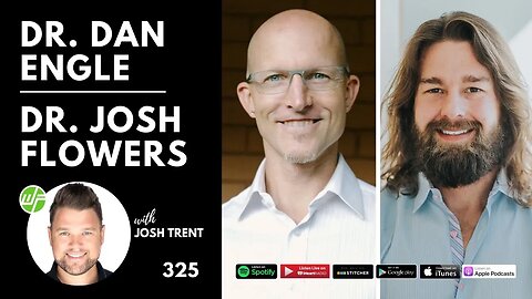 325 Dr. Dan Engle & Dr. Josh Flowers: Neuro-Optimization & Healing Brain Injuries