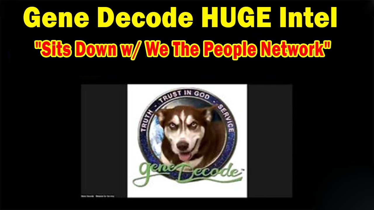 Gene Decode HUGE Intel Aug 19: "Gene Decode Sits Down w/ We The People Network"