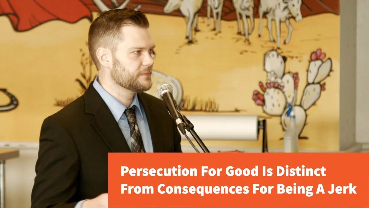 Persecution For Good Is Distinct From Consequences For Being A Jerk | with Jon Harris