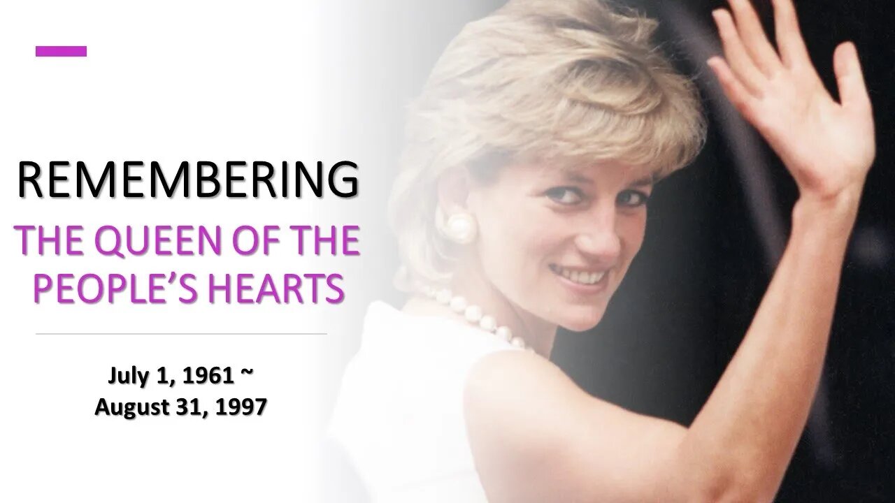 REMEMBERING the Queen of the People's Hearts