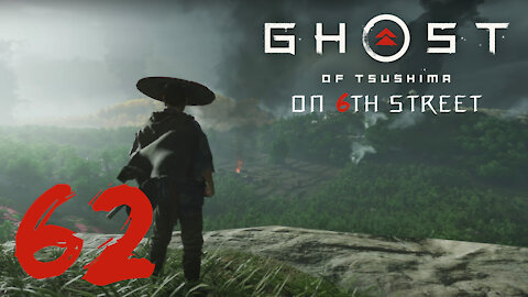 Ghost of Tsushima on 6th Street Part 62