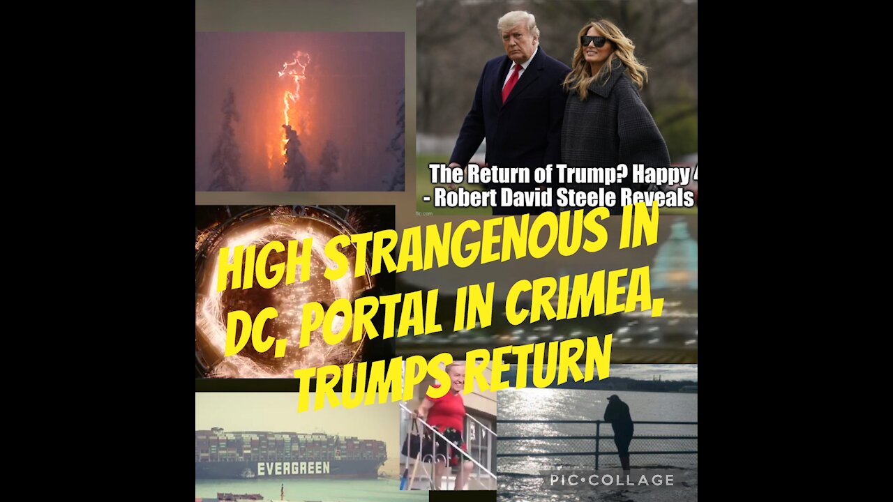 High STRANGENOUS in DC, RDS on Trumps return, Portal in Crimea