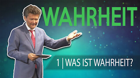 1 - Was ist Wahrheit