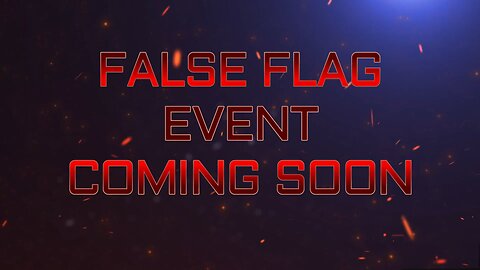 False Flag Event TO Justify War