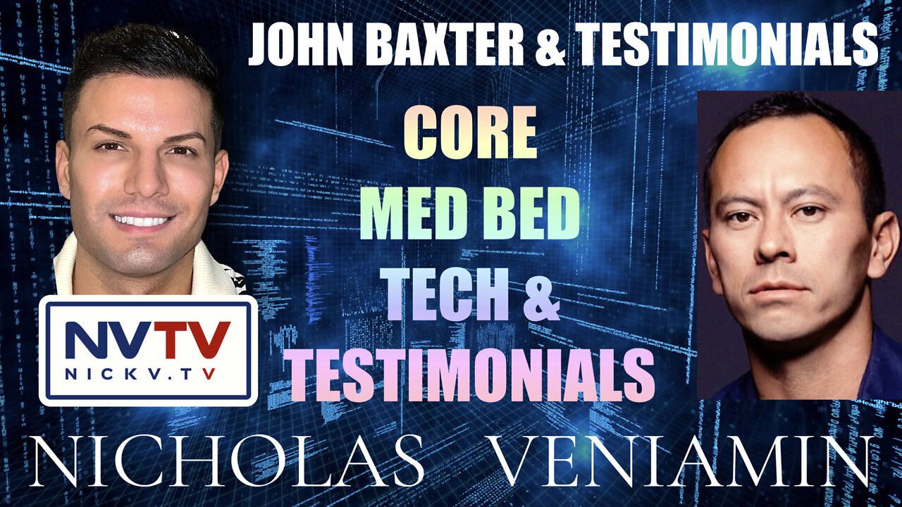 John Baxter Presents Core Med Bed Technology & Testimonials with Nicholas Veniamin