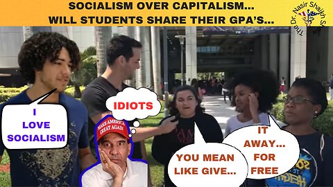 HYPOCRITES Exposed: WOKE SJW Students Support Socialism Over Capitalism - But Won't Share Their GPA