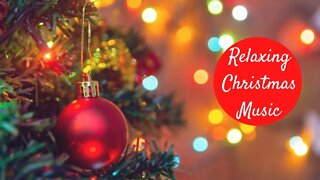 Christmas Instrumental Music, Relaxing Christmas Music, Peaceful Christmas Music, Christmas Songs