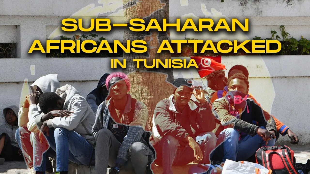 Sub-Saharan Africans Getting Targeted In Tunisia