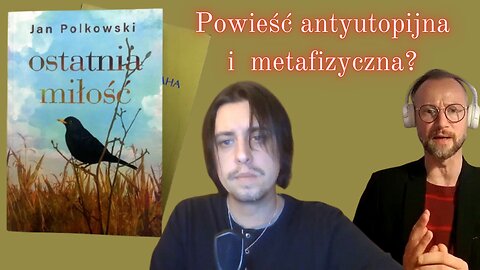 Mówiąc krótko: Powieść antyutopijna i metafizyczna?, cz. II, BOOKTALK