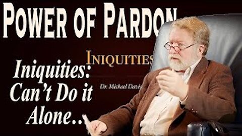 The Power of Pardon; Iniquities Part 6