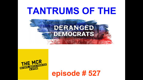 Tantrums of the deranged democrats