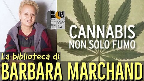 CANNABIS, NON SOLO FUMO - La biblioteca di BARBARA MARCHAND