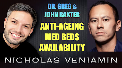 Dr Greg & John Baxter Discusses Anti-Ageing Med Beds with Nicholas Veniamin