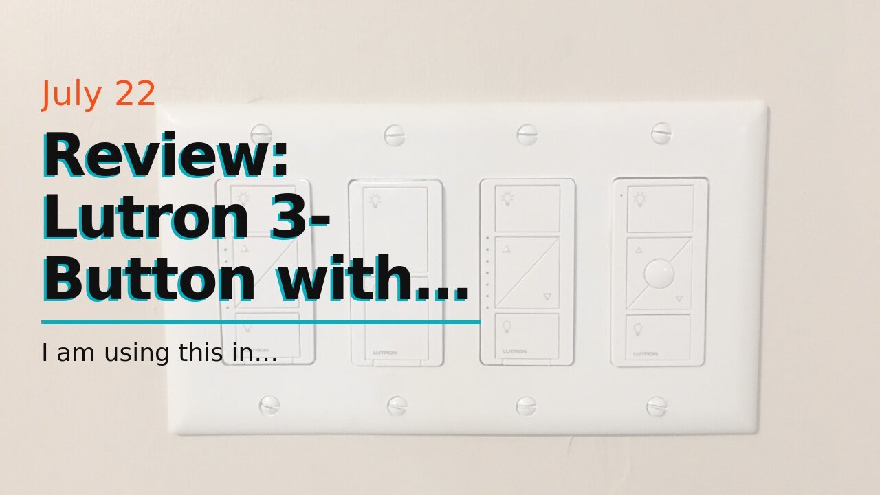 Review: Lutron 3-Button with RaiseLower Pico Remote for Caseta Wireless Smart Lighting Dimmer...