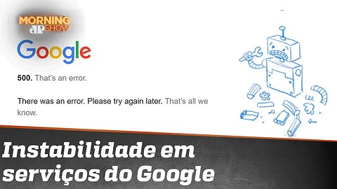 Por que o Google saiu do ar?