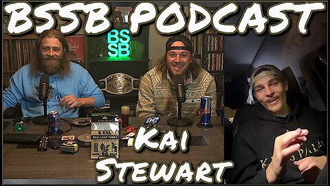 Kai Stewart - BSSB Podcast