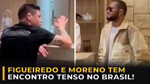 FIGUEIREDO E MORENO TEM ENCONTRO TENSO NO BRASIL!