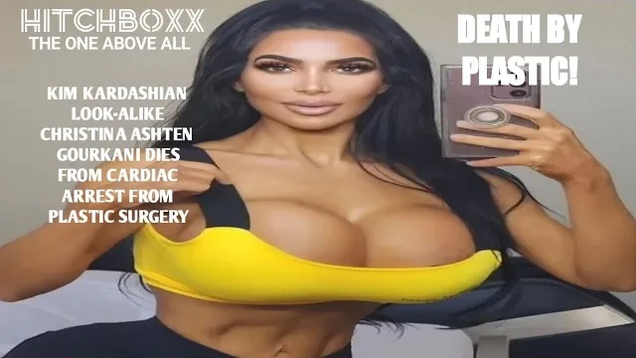 DEATH BY PLASTIC! KIM KARDASHIAN LOOK-ALIKE DEAD FROM CARDIAC ARREST FROM PLASTIC SURGERY