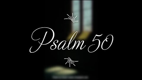 Psalm 50 | KJV | Click Links In Video Details To Proceed to The Next Chapter/Book