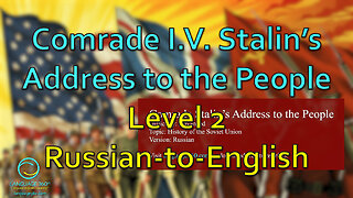 Comrade Stalin’s Address to the People: Level 2 - Russian-to-English