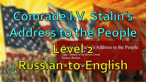 Comrade Stalin’s Address to the People: Level 2 - Russian-to-English