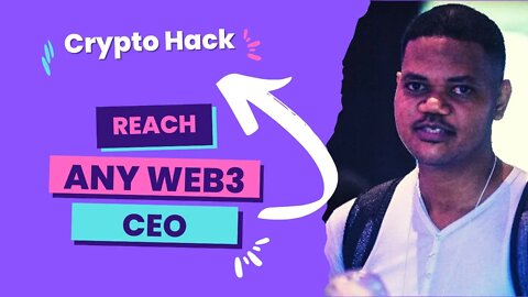 Crypto Hack - How To Get Your Project Proposals Across To Any Web3 Project CEO Without An Email?