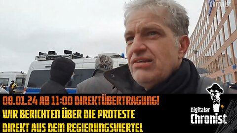 08.01.24 ab 11:00 Direktübertragung! Wir berichten über die Proteste aus dem Regierungsviertel