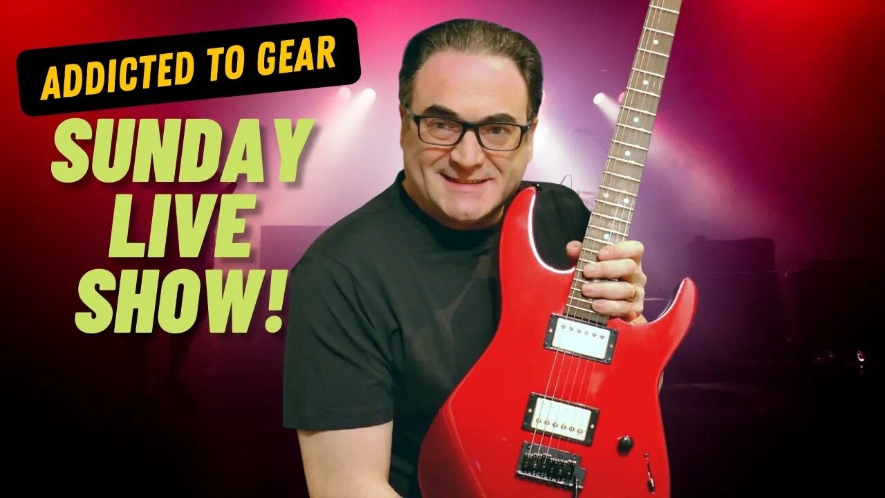 🔴 Addicted To Gear Live Hang Out Show 110 - Gear Talk And More!- April 24th, 10 a.m EST