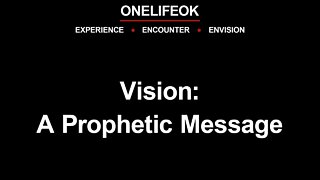 Vision: A Prophetic Message - Wed 10/26/22