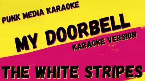 THE WHITE STRIPES ✴ MY DOORBELL ✴ KARAOKE INSTRUMENTAL ✴ PMK