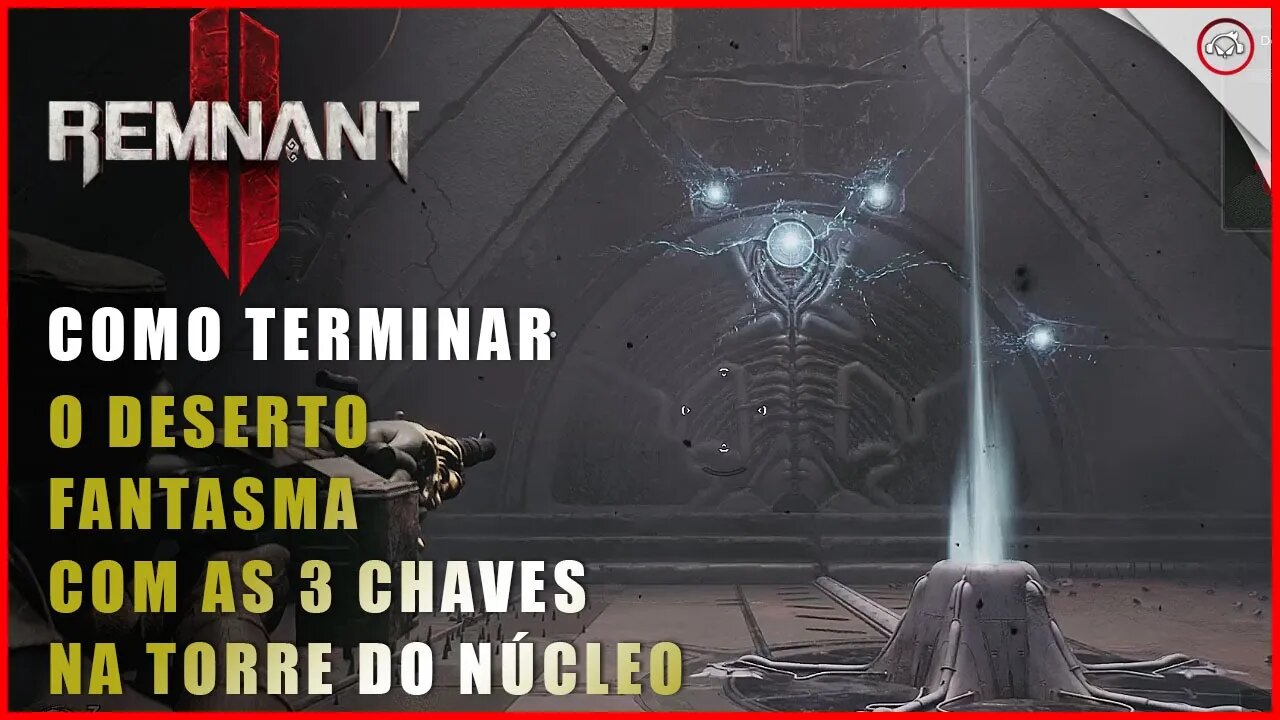 Remnant 2, Como terminar o deserto Fantasma com as 3 chaves para entrar na torre do núcleo, N'Erud