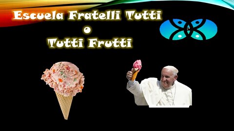 ESCUELA FRATELLI TUTTI O TUTTI FRUTTI