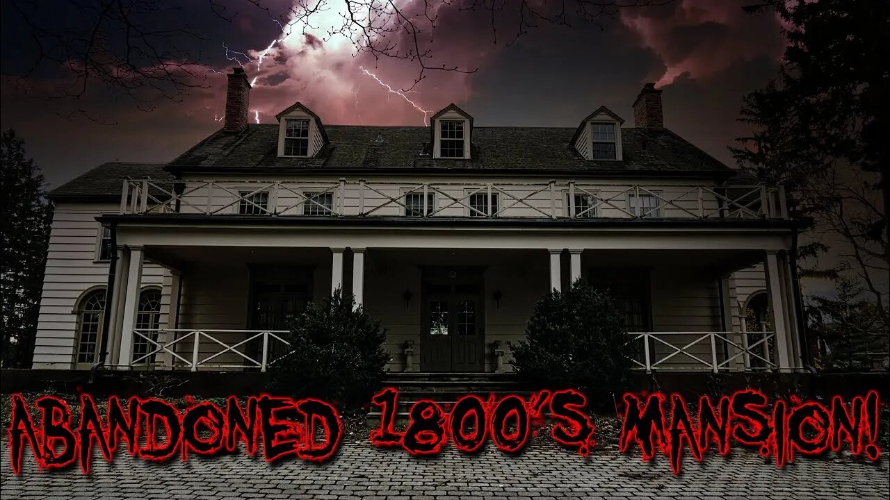 ALONE IN HAUNTED 1800s ABANDONED MANSION!