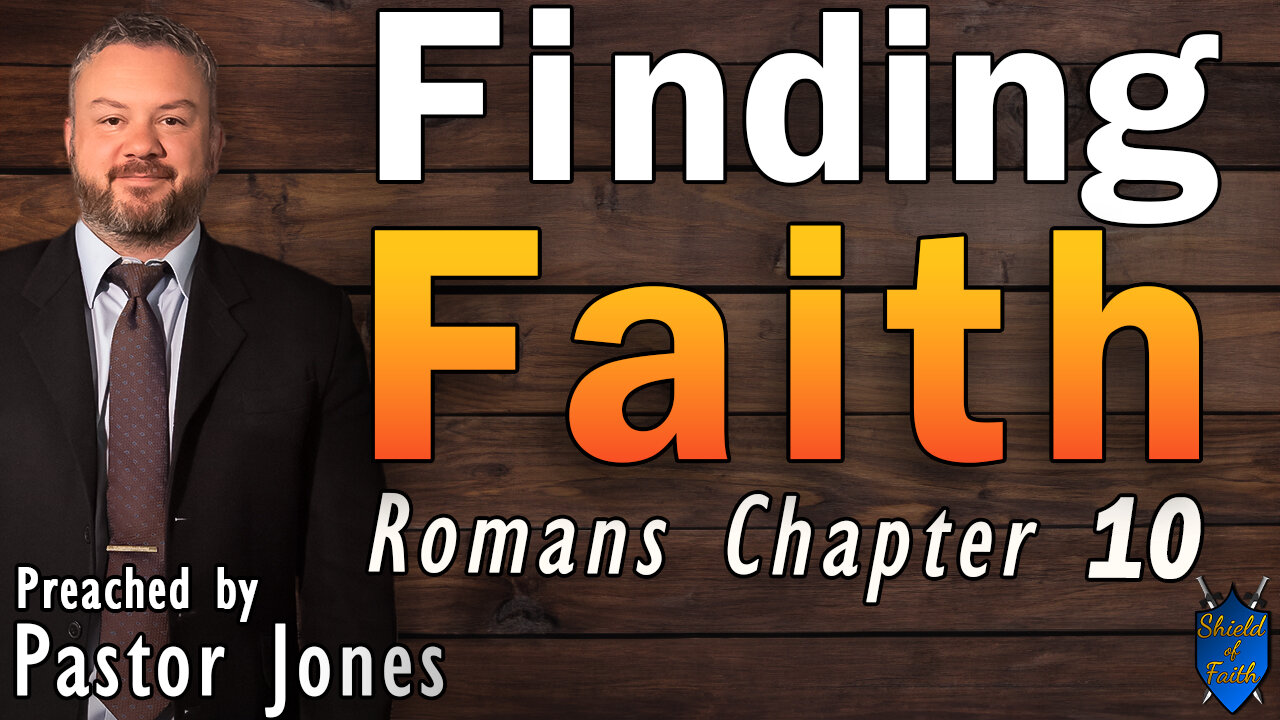 Finding Faith - Romans Chapter 10