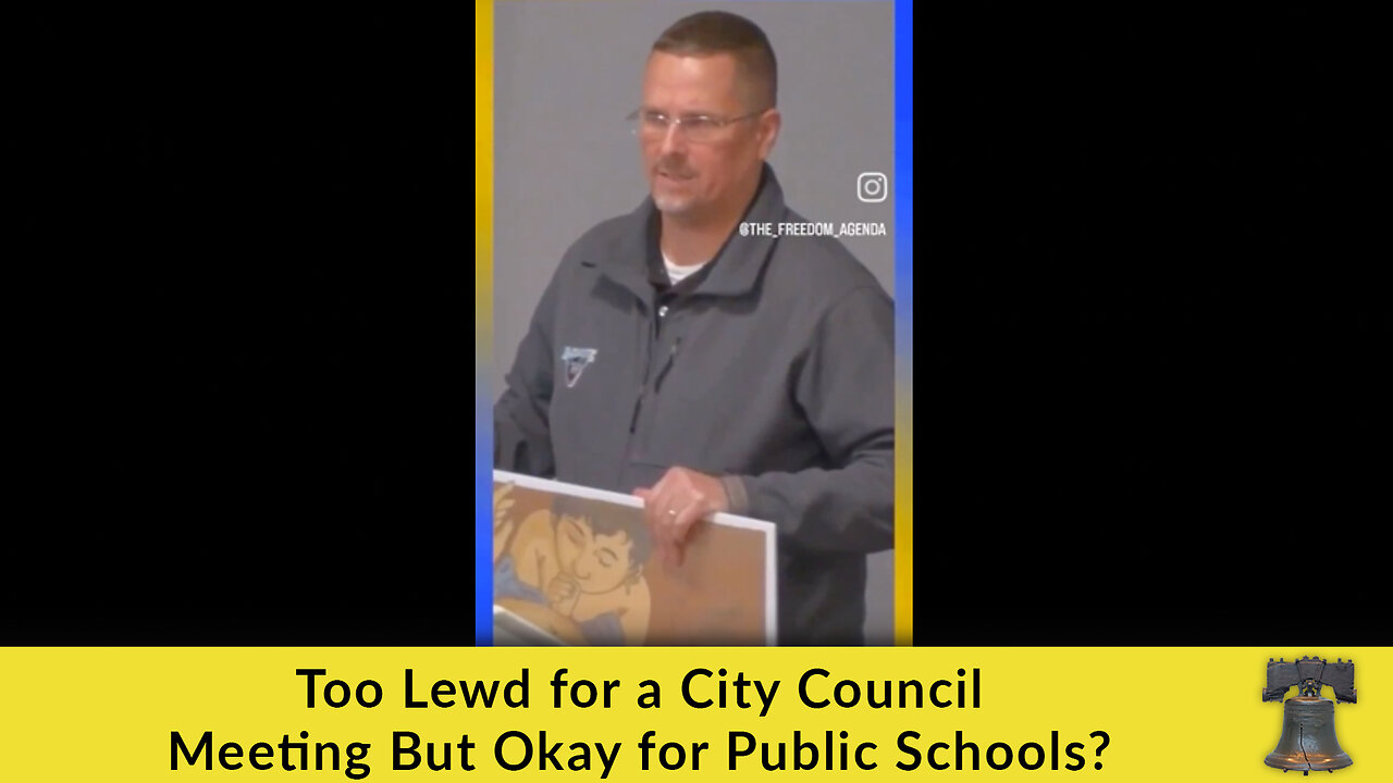 Too Lewd for a City Council Meeting But Okay for Public Schools?