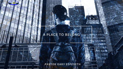 A Place to Belong - 6/12/22