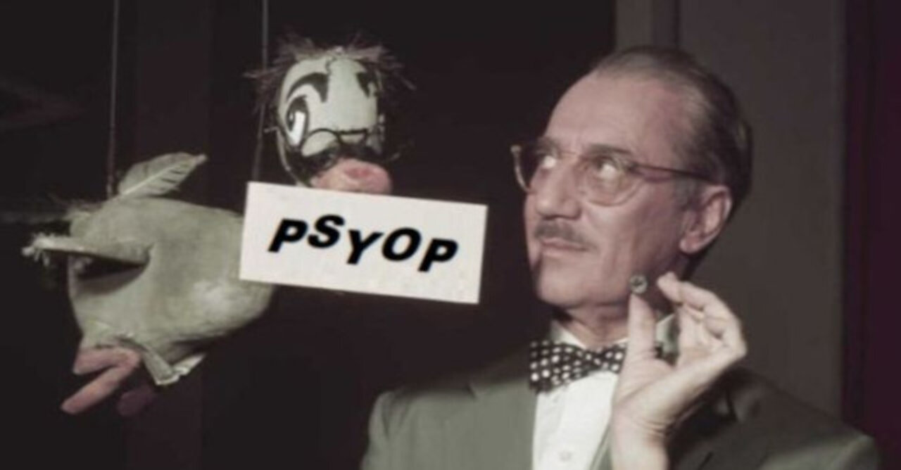 We're in the PSY-OP now!