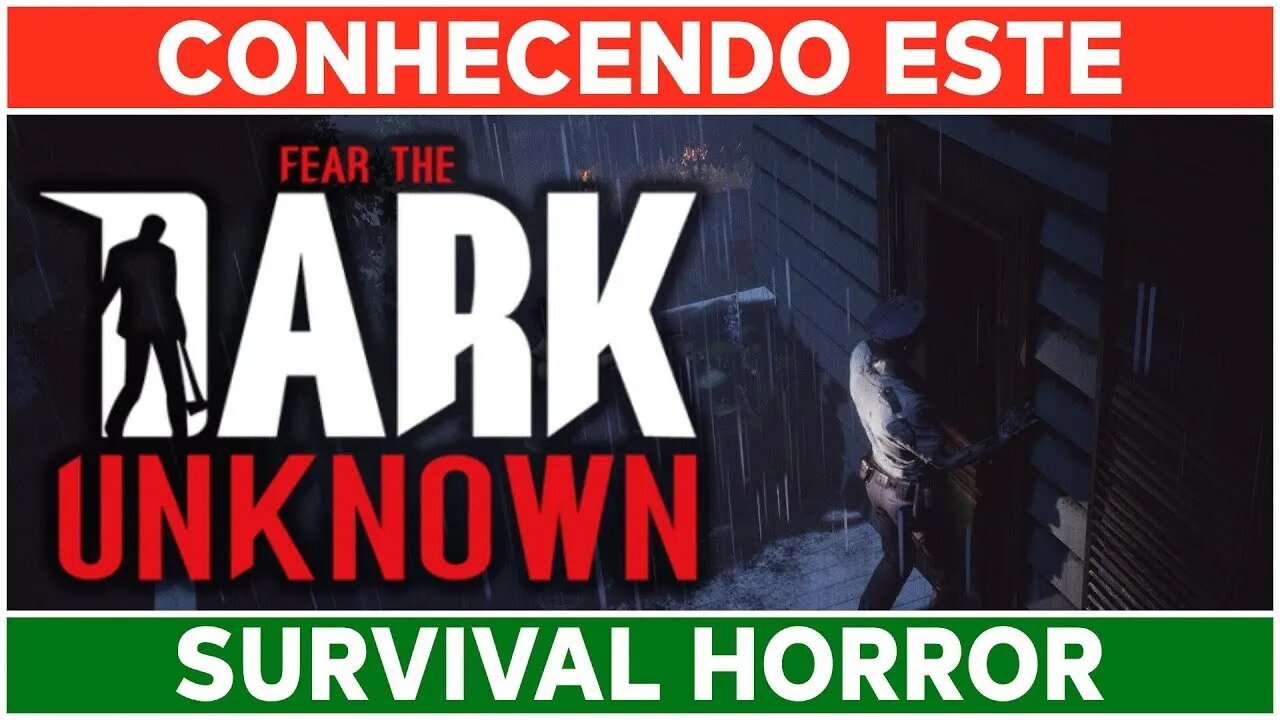 Fear the Dark Unknown: Um game tipo Resident Evil!? Parte 06